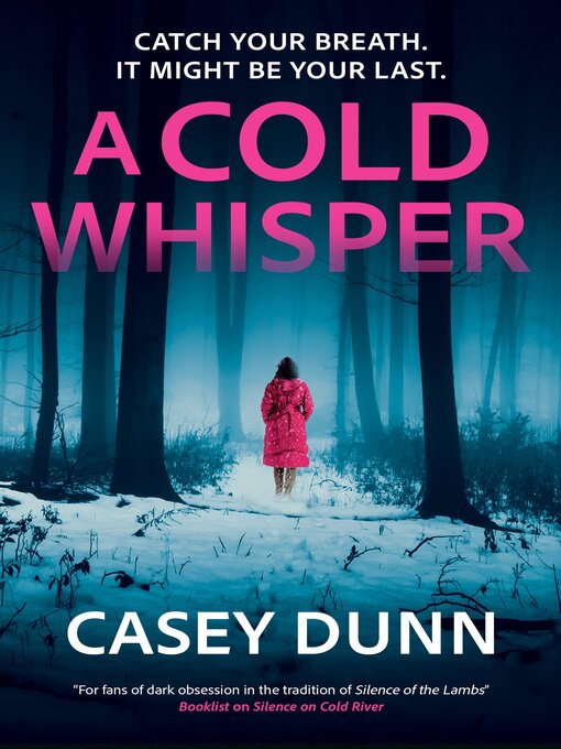 Title details for A Cold Whisper by Casey Dunn - Available